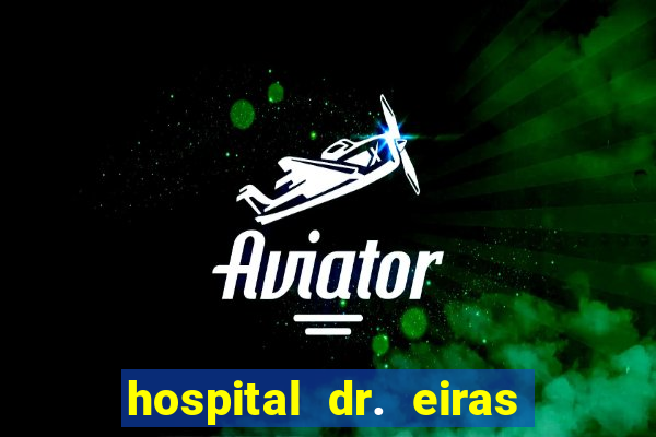 hospital dr. eiras em botafogo